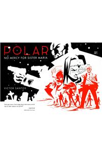 Polar Volume 3: No Mercy for Sister Maria