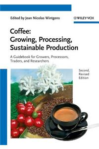 Coffee - Growing, Processing, Sustainable Production