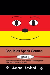 Cool Kids Speak German - Book 2