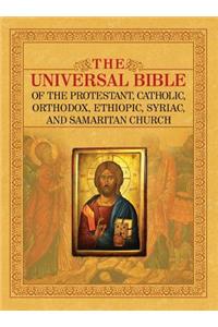 Universal Bible of the Protestant, Catholic, Orthodox, Ethiopic, Syriac, and Samaritan Church