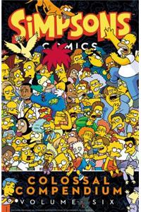 Simpsons Comics Colossal Compendium Volume 6