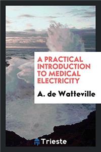 Practical Introduction to Medical Electricity