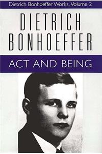 ACT and Being: Dietrich Bonhoeffer Works, Volume 2