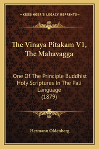 Vinaya Pitakam V1, the Mahavagga