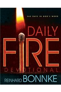 Daily Fire Devotional: 365 Days in Gods Word