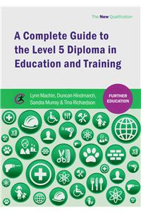 Complete Guide to the Level 5 Diploma in Education and Training