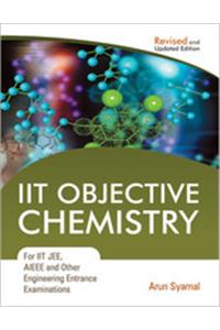 Iit Objective Chemistry For Iit Jee, Aieee And Other Engineering Entrance Examination