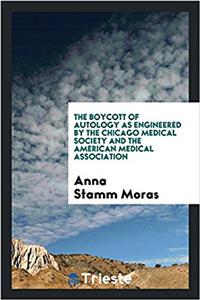 The boycott of autology as engineered by the Chicago medical society and the American medical association