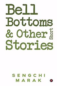 Bell Bottoms and Other Short Stories