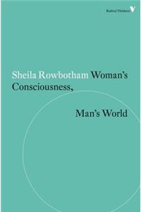 Woman's Consciousness, Man's World