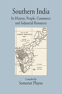 Southern India - Its History, People, Commerce and Industrial Resources