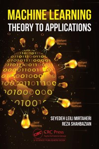 Machine Learning: Theory to Applications