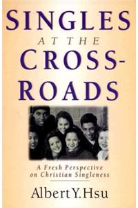 Singles at the Crossroads: A Fresh Perspective on Christian Singleness