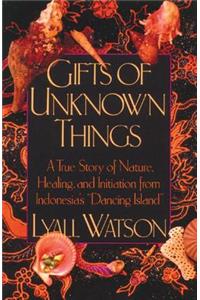 Gifts of Unknown Things