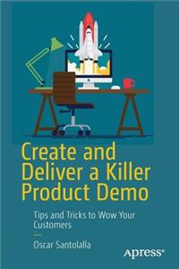 Create and Deliver a Killer Product Demo