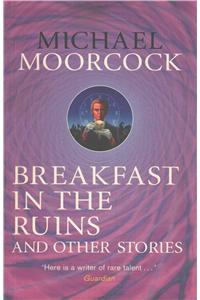 Breakfast in the Ruins and Other Stories