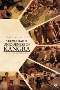 A Demographic Uniqueness of Kangra: The Ghrits