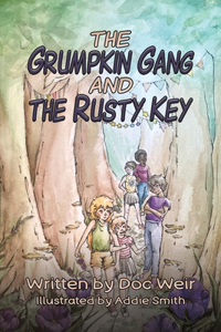 The Grumpkin Gang and the Rusty Key