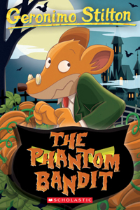 The Phantom Bandit (Geronimo Stilton #70)