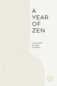 Year of Zen: A 52-Week Guided Journal