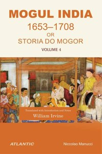 Mogul India Or Storia Do Mogor (1653-1708) Volume 4