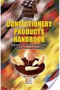 Confectionery Products Handbook (Chocolate, Toffees, Chewing Gum & Sugar Free Confectionery)