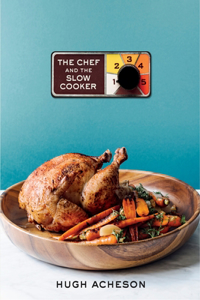 Chef and the Slow Cooker: A Cookbook