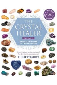 The Crystal Healer: Volume 2: Harness the Power of Crystal Energy. Includes 250 New Crystals