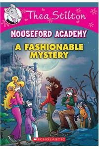 Thea Stilton Mouseford Academy #8: A Fashionable Mystery