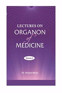 Lectures on Organon of Medicine volume 3