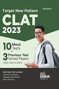 Target New Pattern CLAT 2023: 10 Mock Tests & 3 Previous Year Solved Papers (2022, 2021 & 2020) 2nd Edition | Useful for AILET, SLAT, LLB 2023 Law Exams