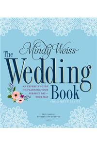 Wedding Book: An Expert's Guide to Planning Your Perfect Day--Your Way