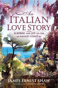 Italian Love Story: Surprise and Joy on the Amalfi Coast