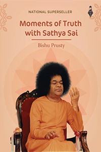 Moments of Truth with Sathya Sai - Best selling book of the decade in the Sai Ashram