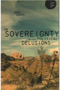 On Sovereignty and Other Political Delusions