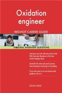 Oxidation Engineer RedHot Career Guide; 1183 Real Interview Questions