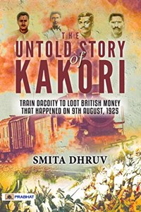 The Untold Story Of Kakori