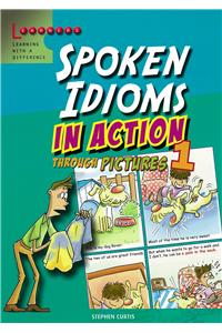 Spoken Idioms In Action Through Pictures 1