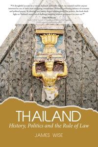 Thailand: History, Politics and the Rule of Law