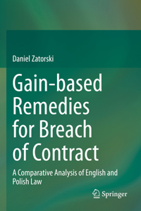 Gain-Based Remedies for Breach of Contract