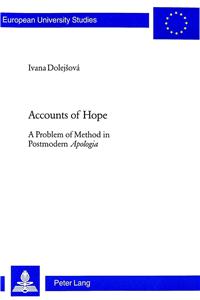 Accounts of Hope: A Problem of Method in Postmodern Apologia