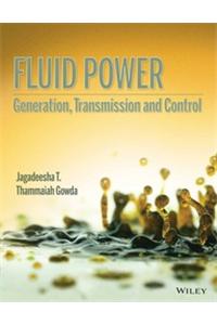 Fluid Power: Generation, Transmission And Control