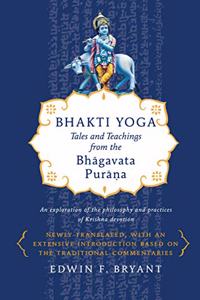 Bhakti Yoga: Tales and Teachings from the Bhagavata Purana