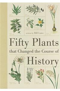 Fifty Plants That Changed the Course of History