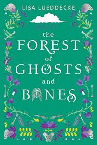 The Forest of Ghosts and Bones