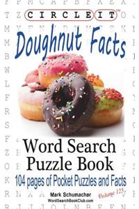 Circle It, Doughnut / Donut Facts, Word Search, Puzzle Book