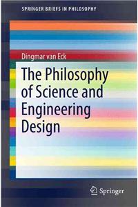 Philosophy of Science and Engineering Design