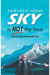 Sky Is Not The Limit