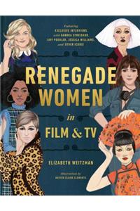 Renegade Women in Film and TV