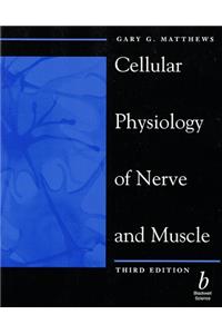 Cellular Physiology of Nerve and Muscle